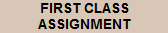  FIRST ASSIGNMENT INSTRUCTIONS; SEE SYLLABUS